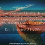 L'Éternel marchera lui-même devant toi