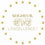 Seigneur avec Toi, je vise l'excellence !