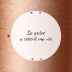 La grâce a réécrit ma vie