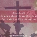 Je suis le chemin, la vérité er la vie